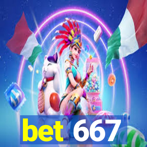 bet 667